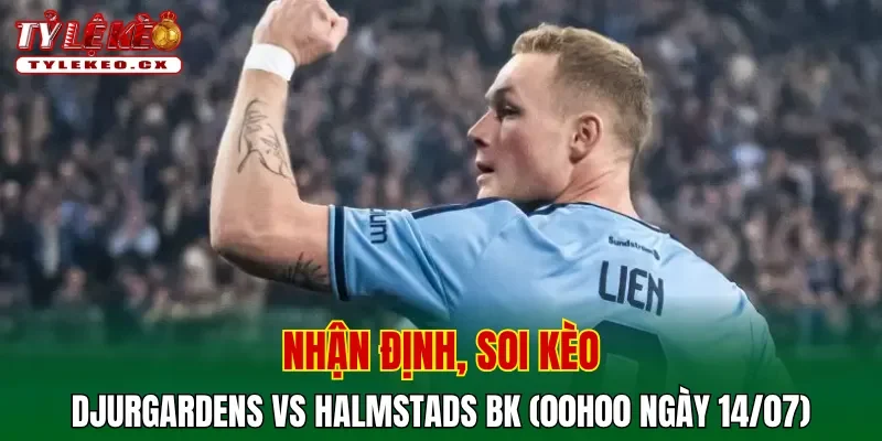 Soi kèo cuộc so tài Djurgardens vs Halmstads BK