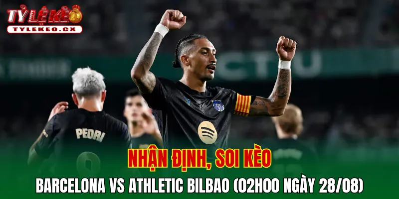 Soi kèo cuộc so tài Barcelona vs Athletic Bilbao